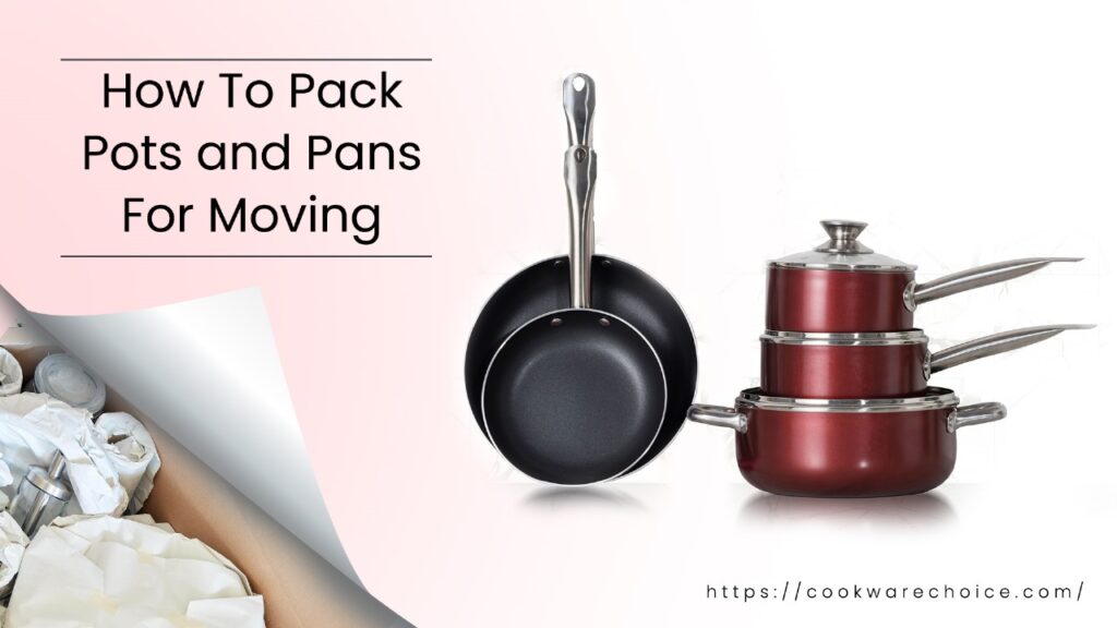 How To Pack Pots and Pans